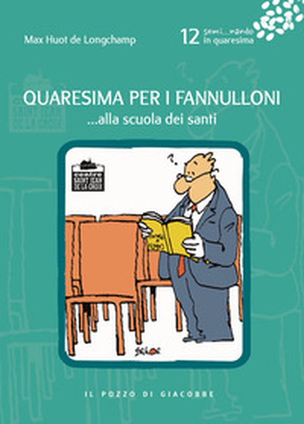 Quaresima per i fannulloni... Alla scuola dei santi - Librerie.coop Quaresima per i fannulloni... Alla scuola dei santi - Librerie.coop