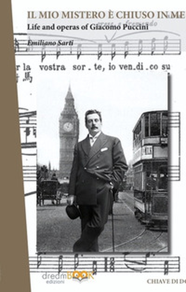 Il mio mistero è chiuso in me. Life e works of Giacomo Puccini - Librerie.coop Il mio mistero è chiuso in me. Life e works of Giacomo Puccini - Librerie.coop