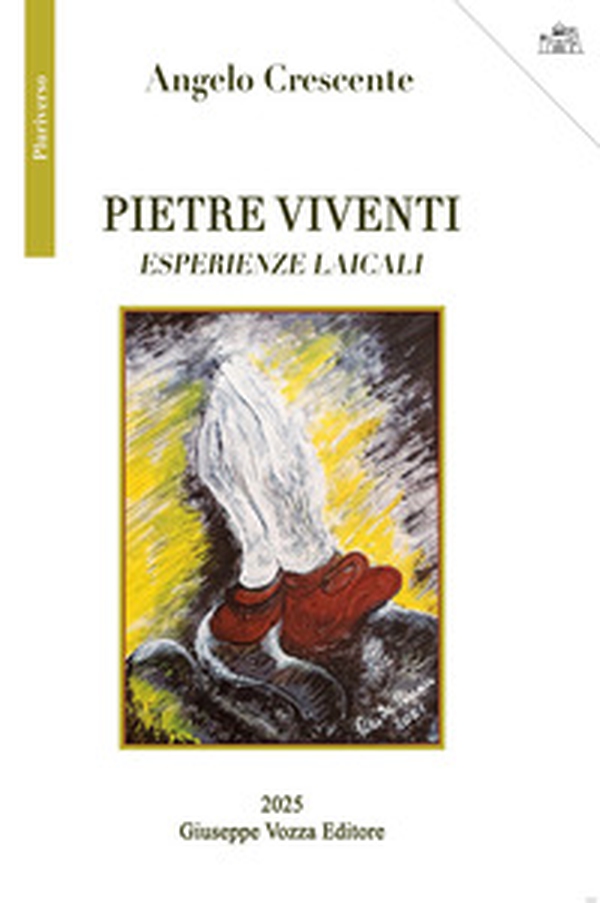 Pietre viventi. Esperienze laicali - Librerie.coop