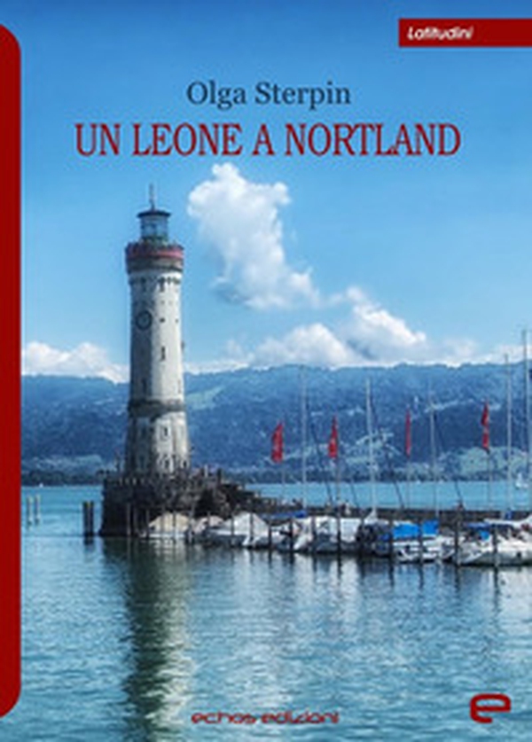 Un leone a Nortland - Librerie.coop Un leone a Nortland - Librerie.coop