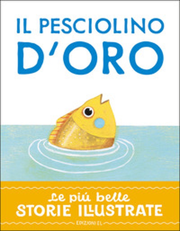 Il pesciolino d'oro. Stampatello maiuscolo - Librerie.coop