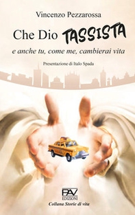 Che Dio tassista e anche tu, come me, cambierai vita - Librerie.coop Che Dio tassista e anche tu, come me, cambierai vita - Librerie.coop