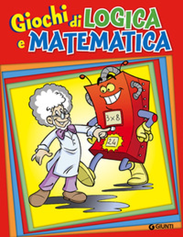 Giochi di logica e matematica - Librerie.coop Giochi di logica e matematica - Librerie.coop