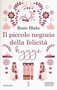 Il piccolo negozio della felicità hygge - Librerie.coop Il piccolo negozio della felicità hygge - Librerie.coop