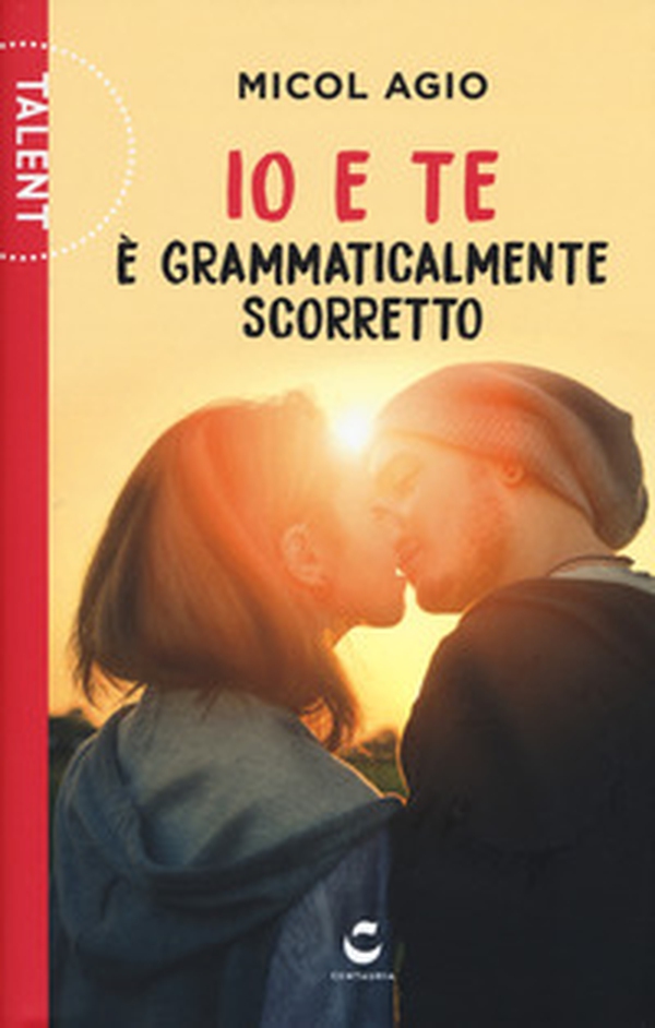 Io e te è grammaticalmente scorretto - Librerie.coop Io e te è grammaticalmente scorretto - Librerie.coop