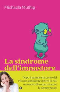 La sindrome dell'impostore. Riconoscerla e superarla per sentirsi finalmente all'altezza - Librerie.coop La sindrome dell'impostore. Riconoscerla e superarla per sentirsi finalmente all'altezza - Librerie.coop