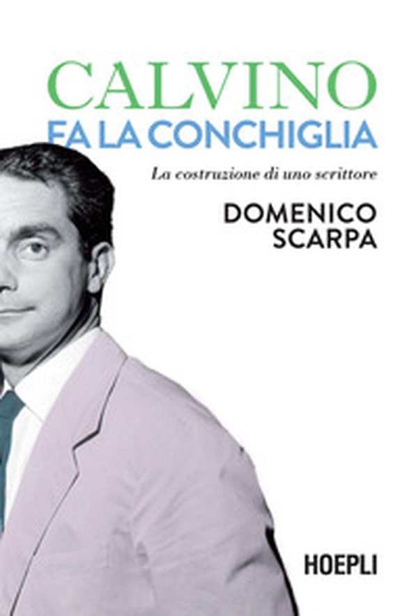 Calvino fa la conchiglia. La costruzione di uno scrittore - Librerie.coop Calvino fa la conchiglia. La costruzione di uno scrittore - Librerie.coop