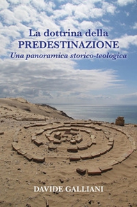 La dottrina della predestinazione. Una panoramica storico-teologica - Librerie.coop