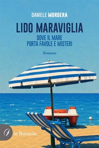 Lido Maraviglia. Dove il mare porta favole e misteri - Librerie.coop
