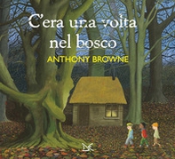 C'era una volta nel bosco - Librerie.coop