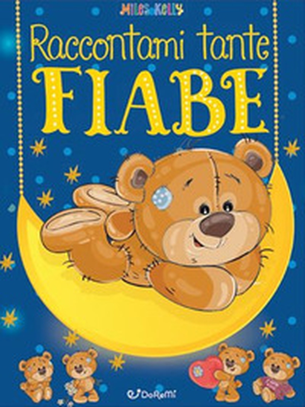 Raccontami tante fiabe - Librerie.coop Raccontami tante fiabe - Librerie.coop