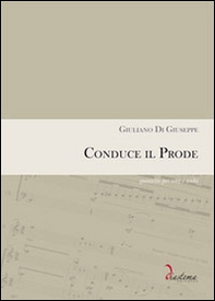 Conduce il prode. Quintetto per voce e archi. Partitura completa di parti staccate (voce, violini, contrabbasso) - Librerie.coop