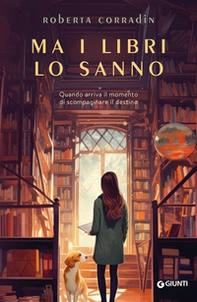 Ma i libri lo sanno. Quando arriva il momento di scompaginare il destino - Librerie.coop Ma i libri lo sanno. Quando arriva il momento di scompaginare il destino - Librerie.coop