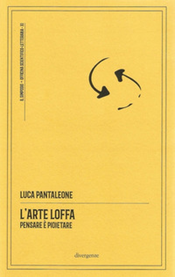 L'arte loffa. Pensare è p(o)etare - Librerie.coop L'arte loffa. Pensare è p(o)etare - Librerie.coop
