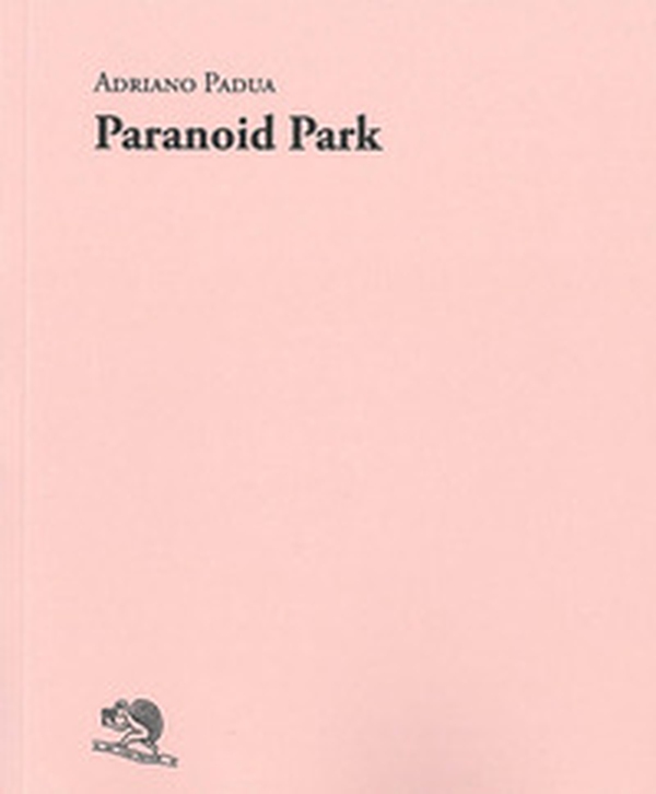 Paranoid Park - Librerie.coop Paranoid Park - Librerie.coop