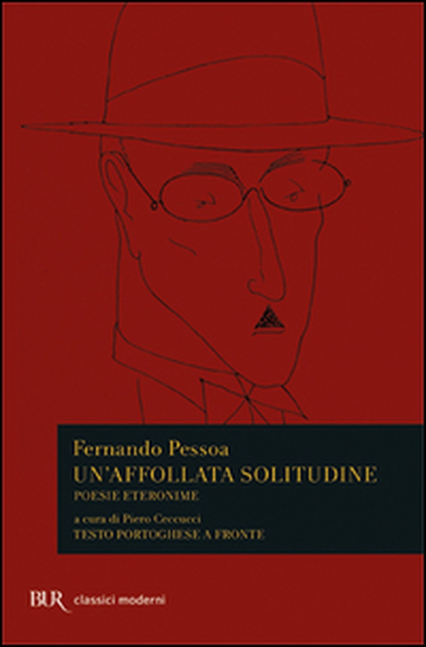 Un'affollata solitudine. Poesie eteronime. Testo portoghese a fronte - Librerie.coop Un'affollata solitudine. Poesie eteronime. Testo portoghese a fronte - Librerie.coop