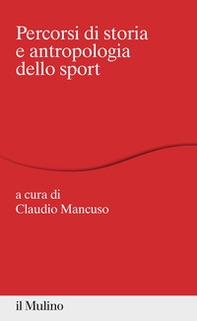 Percorsi di storia e antropologia dello sport - Librerie.coop
