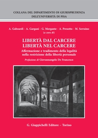 Libertà dal carcere. Libertà nel carcere. - Librerie.coop