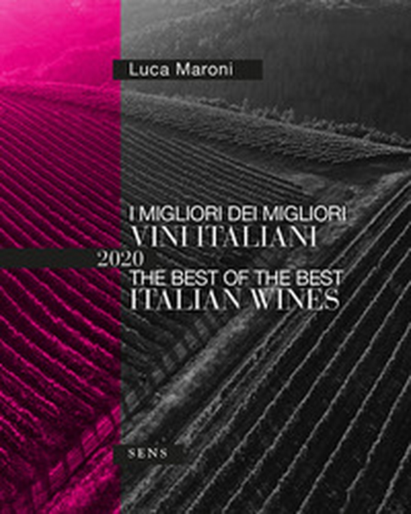 I migliori dei migliori vini italiani 2020. Ediz. italiana e inglese - Librerie.coop I migliori dei migliori vini italiani 2020. Ediz. italiana e inglese - Librerie.coop