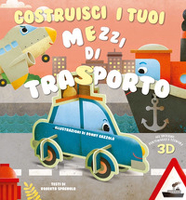 Costruisci i tuoi mezzi di trasporto - Librerie.coop Costruisci i tuoi mezzi di trasporto - Librerie.coop