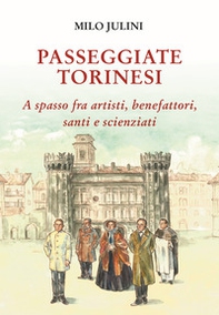 Passeggiate torinesi. A spasso fra artisti, benefattori, santi e scienziati - Librerie.coop