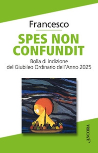 Spes non confundit. Bolla di indizione del Giubileo Ordinario dell'Anno 2025 - Librerie.coop