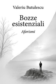 Bozze esistenziali. Aforismi - Librerie.coop