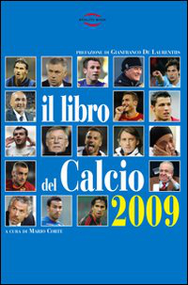 Il libro del calcio 2009. Notizie, informazioni, curiosità sullo sport più bello del mondo - Librerie.coop Il libro del calcio 2009. Notizie, informazioni, curiosità sullo sport più bello del mondo - Librerie.coop