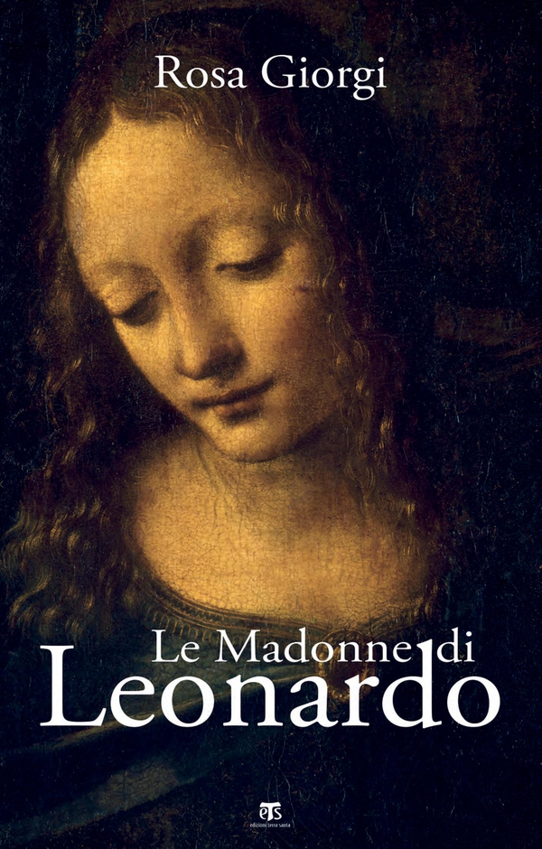 Le Madonne di Leonardo - Librerie.coop Le Madonne di Leonardo - Librerie.coop