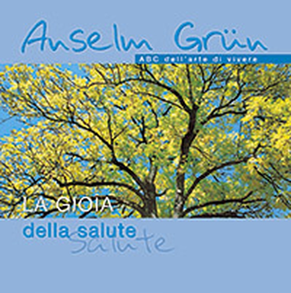 La gioia della salute - Librerie.coop La gioia della salute - Librerie.coop