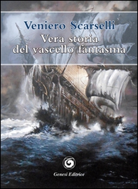 Vera storia del vascello fantasma - Librerie.coop