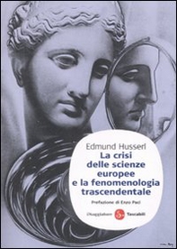 La crisi delle scienze europee e la fenomenologia trascendentale - Librerie.coop La crisi delle scienze europee e la fenomenologia trascendentale - Librerie.coop