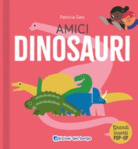 Amici dinosauri. I grandi animali pop-up - Librerie.coop