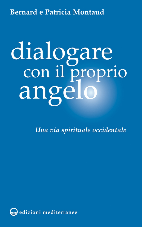 Dialogare con il proprio Angelo - Librerie.coop Dialogare con il proprio Angelo - Librerie.coop