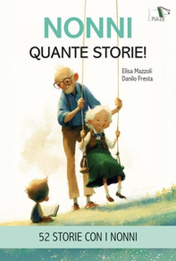 Nonni quante storie! - Librerie.coop