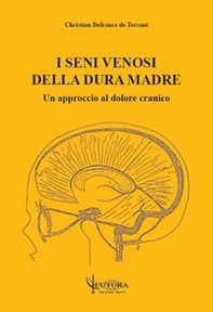 I seni venosi della dura madre: un approccio al dolore cranico - Librerie.coop I seni venosi della dura madre: un approccio al dolore cranico - Librerie.coop