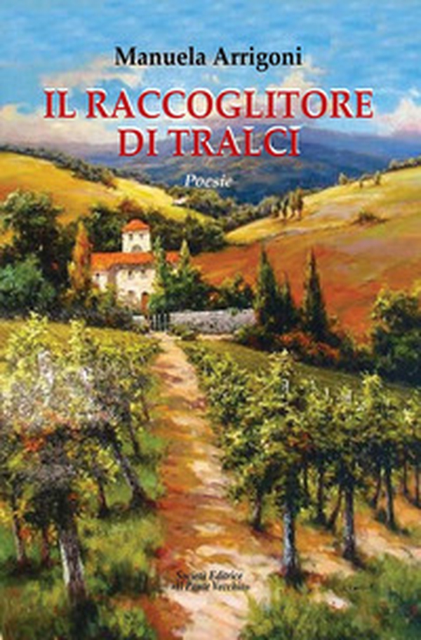 Il raccoglitore di tralci - Librerie.coop Il raccoglitore di tralci - Librerie.coop