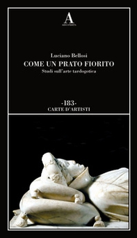 Come un prato fiorito. Studi sull'arte tardogotica - Librerie.coop Come un prato fiorito. Studi sull'arte tardogotica - Librerie.coop