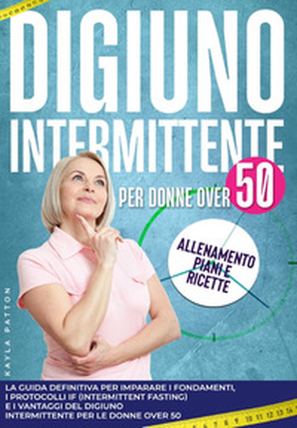 Digiuno intermittente per donne over 50 - Librerie.coop Digiuno intermittente per donne over 50 - Librerie.coop