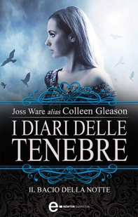 I diari delle tenebre. Il bacio della notte - Librerie.coop
