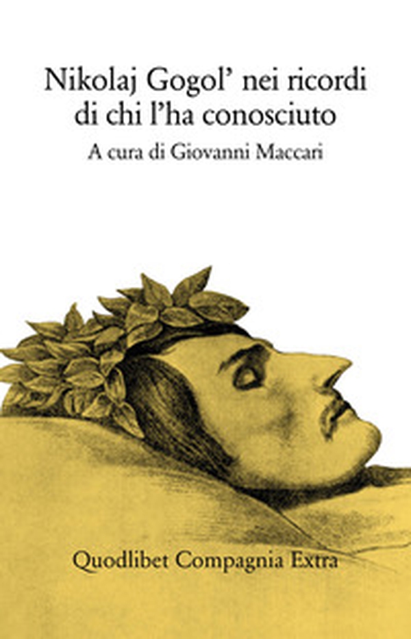 Nikolaj Gogol'. Nei ricordi di chi l'ha conosciuto - Librerie.coop Nikolaj Gogol'. Nei ricordi di chi l'ha conosciuto - Librerie.coop