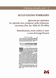Aulo Giano Parrasio. Quaesita per epistolam. Le epistole non comprese nella redazione vicentina (Vat. lat. 5233, ff. 57r-119v) - Librerie.coop