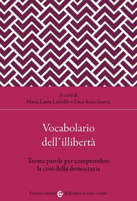 Vocabolario dell'illibertà. Trenta parole per comprendere la crisi della democrazia - Librerie.coop