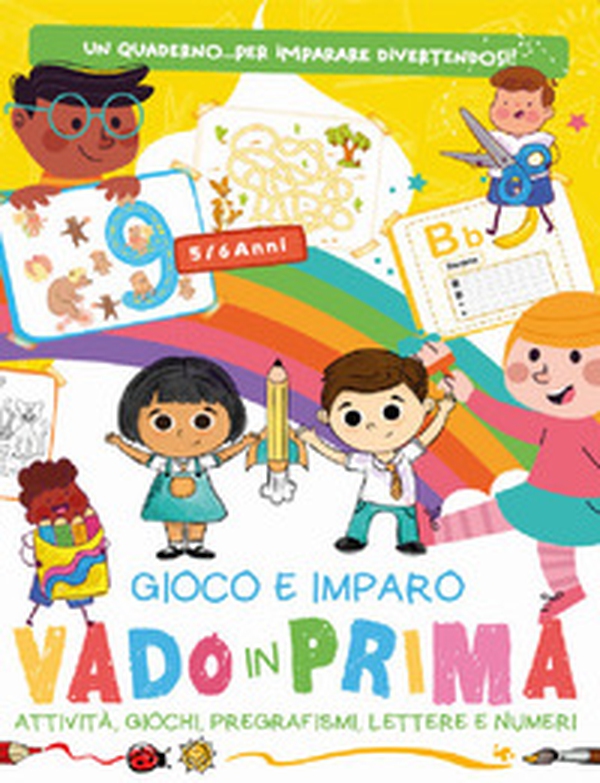 Vado in prima. Gioco e imparo - Librerie.coop Vado in prima. Gioco e imparo - Librerie.coop