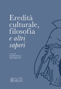 Eredità culturale, filosofia e altri saperi - Librerie.coop