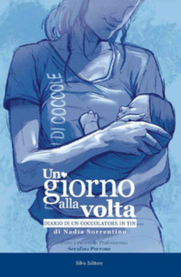 Un giorno alla volta. Diario di un coccolatore in tin - Librerie.coop
