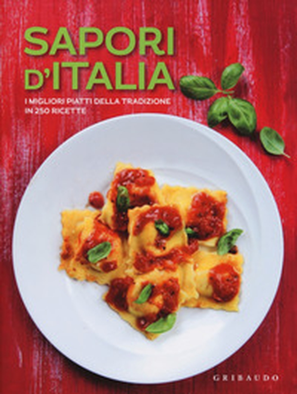 Sapori d'Italia. I migliori piatti della tradizione in 250 ricette - Librerie.coop Sapori d'Italia. I migliori piatti della tradizione in 250 ricette - Librerie.coop