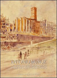 Antonio Muñoz (1884-1960). Una vita per i monumenti e per la la città di Roma - Librerie.coop