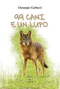 99 cani e un lupo - Librerie.coop