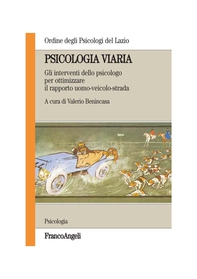 Psicologia viaria. Gli interventi dello psicologo per ottimizzare il sistema uomo-veicolo-strada - Librerie.coop Psicologia viaria. Gli interventi dello psicologo per ottimizzare il sistema uomo-veicolo-strada - Librerie.coop